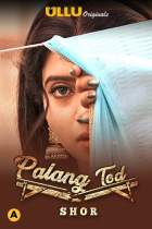 Palang Tod Shor 2021 Ullu Web Series Download Filmy4Wap