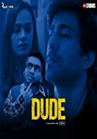 Dude 2021 Web Series Download 480p 720p Filmy4Wap